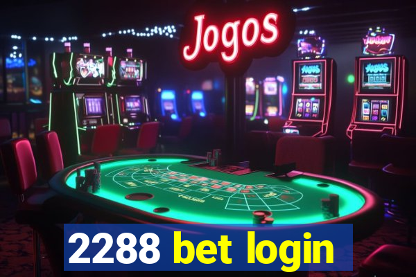 2288 bet login